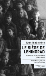 Le siege de leningrad - journal d-un adolescent (1941-1942)