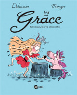Grace, tome 02 - princesses, licorne et biscottos