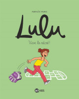 Lulu tome 1 : vive la recre !