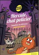 Hercule, chat policier t.3 : jumelles en detresse
