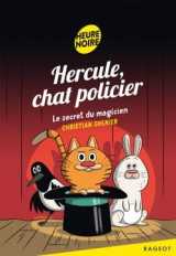 Hercule, chat policier t.4 : le secret du magicien