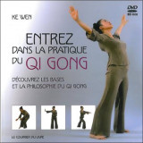 Entrez dans la pratique du qi gong  -  decouvrez les bases et la philosophie du qi gong