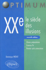Xx, le siecle des illusions (2e edition)
