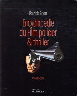 Encyclopedie du film policier et thriller t.2  -  usa, 1961-2018