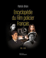 Encyclopedie du film policier francais, 1910-2020