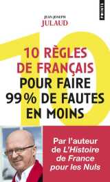 10 regles de francais pour faire 99% de fautes en moins