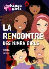 Kinra girls - la rencontre des kinra girls - tome 1