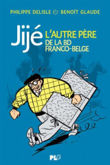 Jije, l'autre pere de la bd franco-belge