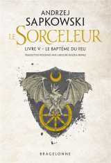 The witcher (le sorceleur) tome 5 : le bapteme du feu