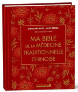 Ma bible de ma medecine traditionnelle chinoise