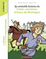 La veritable histoire de colin, serviteur d'anne de bretagne
