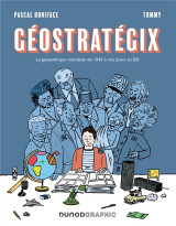 Geostrategix : la geopolitique mondiale de 1945 a nos jours en bd