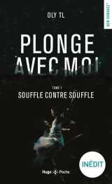 Plonge avec moi tome 1 : souffle contre souffle