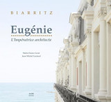 Biarritz, de la villa eugenie a l'hotel du palais
