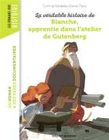 La veritable histoire de blanche, apprentie dans l'atelier de gutenberg
