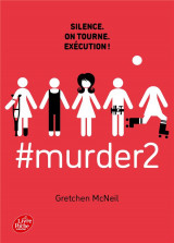 #murder t.2 : silence, on tourne. execution !