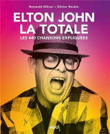 La totale : elton john la totale : les 440 chansons expliquees