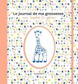 Le journal de ma grossesse avec sophie la girafe