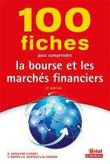 100 fiches pour comprendre la bourse et les marches financiers