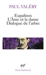 Eupalinos ou l'architecte - l'ame et la danse - dialogue de l'arbre