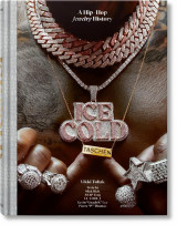 Ice cold : the history of hip-hop jewelry