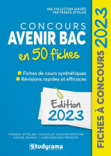 Concours avenir bac en 50 fiches (edition 2023)
