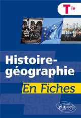 Histoire-geographie en fiches : terminale