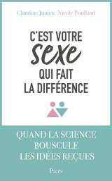 C'est votre sexe qui fait la difference