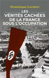 Les vérités cachées de la france sous l'occupation