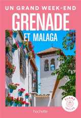 Un grand week-end : grenade et malaga
