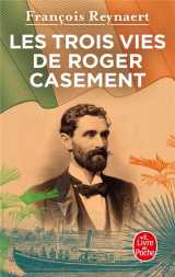 Les trois vies de roger casement