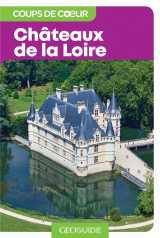 Geoguide coups de coeur : chateaux de la loire