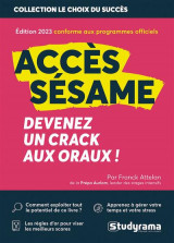 Acces, sesame : devenez un crack aux oraux (edition 2023)