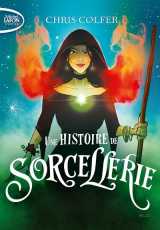 Une histoire de magie tome 2 : une histoire de sorcellerie