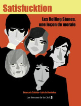 Satisfucktion - les rolling stones, une lecon de morale