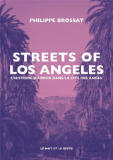 Streets of los angeles - l-histoire du rock dans la cite des