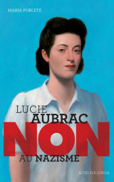 Lucie aubrac : #034;non au nazisme#034;