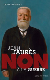 Jean jaures : non a la guerre