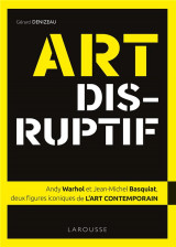 Art disruptif : jean-michel basquiat et andy warhol, deux figures iconiques de l'art contemporain