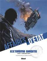 Affaires d'etat : extreme droite t.3 : commando noir