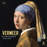 Vermeer. et la peinture hollandaise du xviie siecle