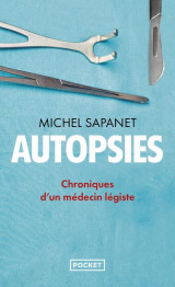 Autopsies : chroniques d'un medecin legiste
