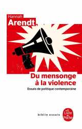 Du mensonge a la violence  -  essais de politique contemporaine