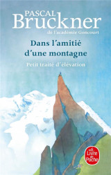 Dans l'amitie d'une montagne : petit traite d'elevation