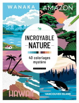 Incroyable nature : 40 coloriages mystere