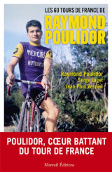 Les 60 tours de france de raymond poulidor