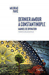 Dernier amour a constantinople : manuel de divination