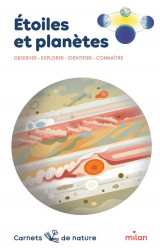 Etoiles et planetes : observer, explorer, identifier, connaitre