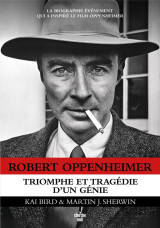 Robert oppenheimer - triomphe et tragedie d'un genie