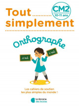 Tout simplement : orthographe  -  cm2